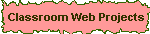 Classroom Web Projects